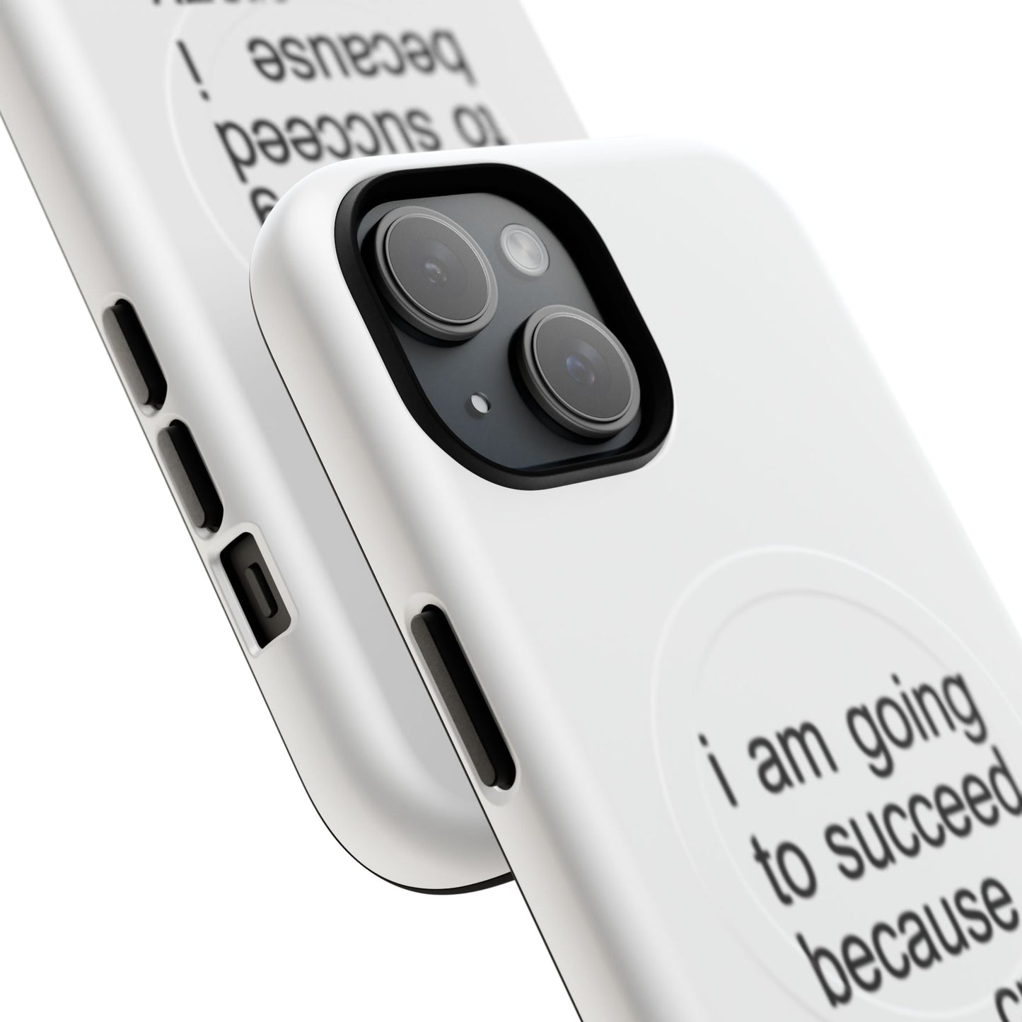 I Am Going To Succeed Because I Am Crazy (Magsafe)