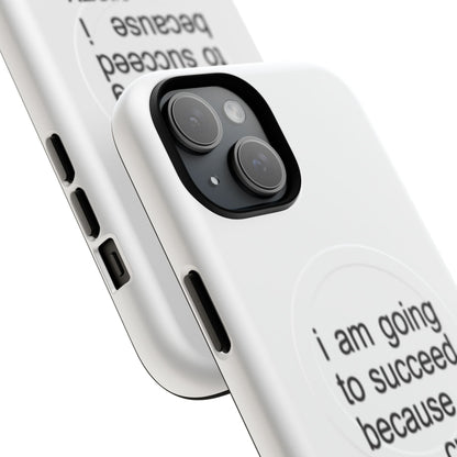 I Am Going To Succeed Because I Am Crazy (Magsafe)