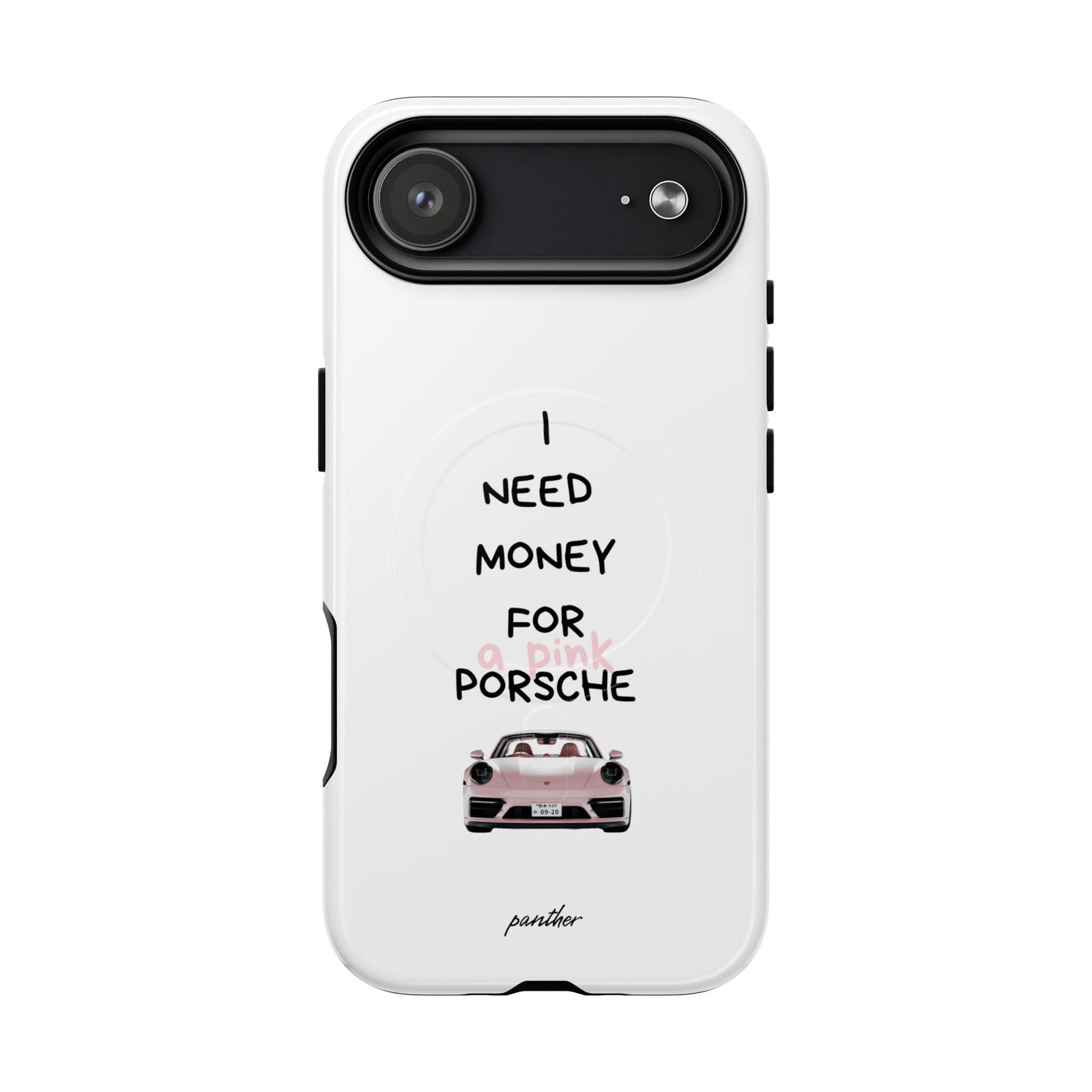I Need Money For A Pink Porsche (White) (Magsafe).