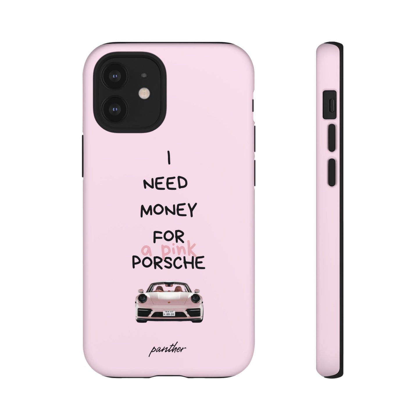 I Need Money For A Pink Porsche (Pink).
