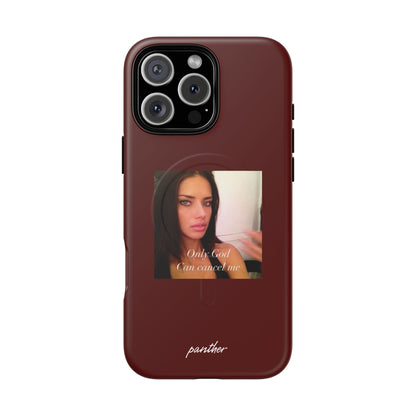 "Only God Can Cancel Me" (Magsafe).