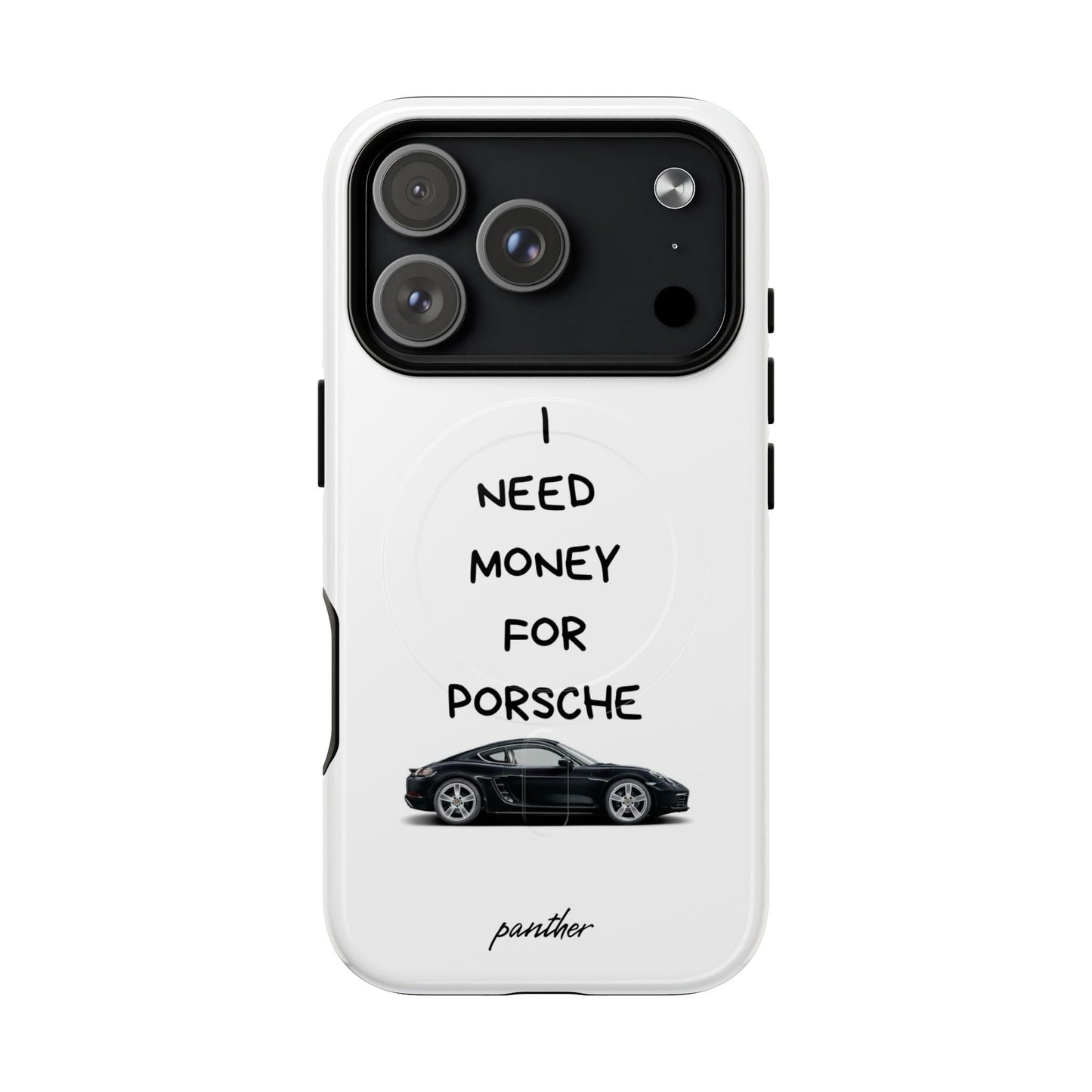 I Need Money For Porsche (Magsafe)