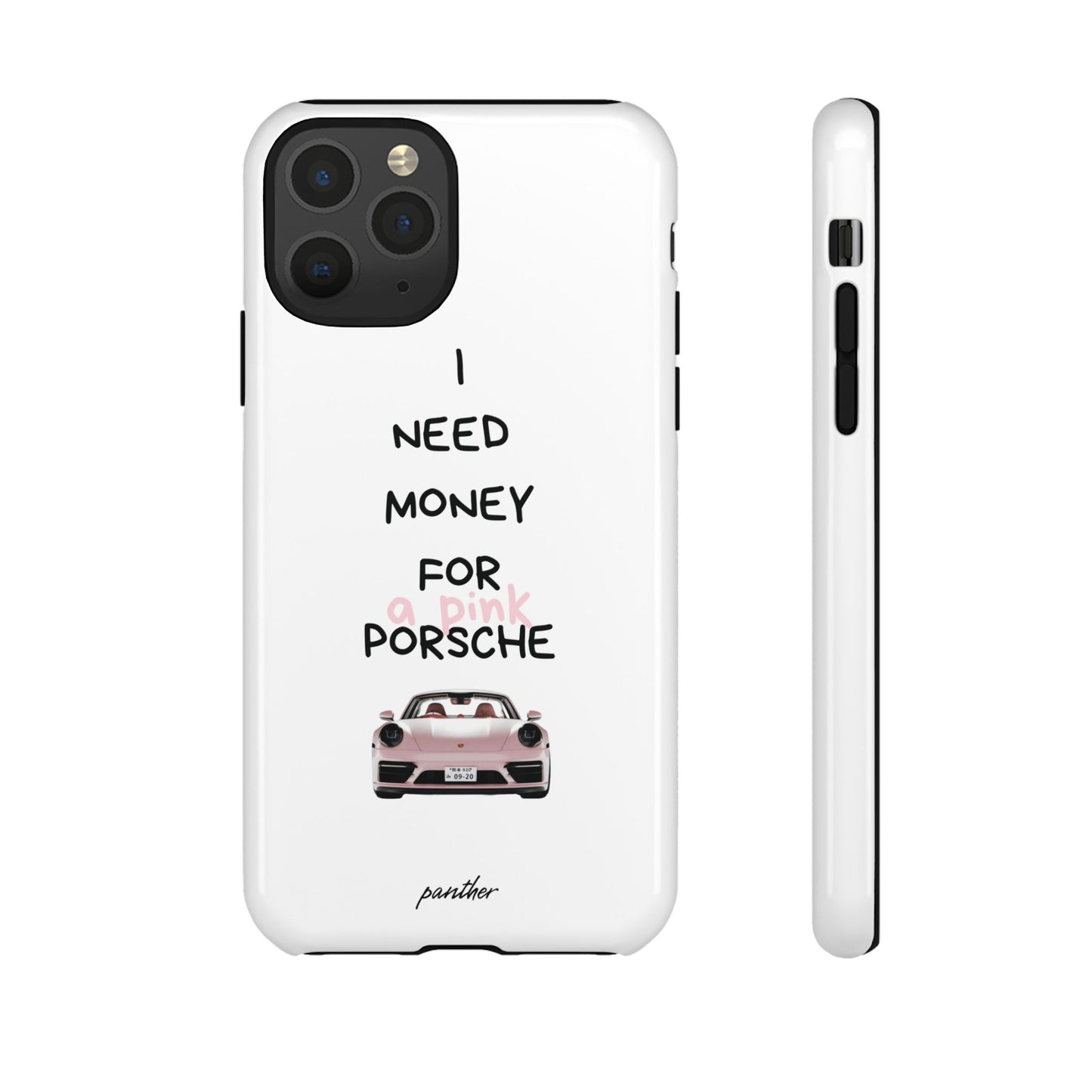 I Need Money For A Pink Porsche (White).