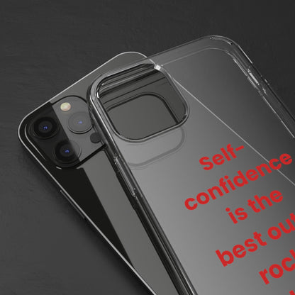 “ Self- confidence is the best outfit, rock it and own it” Clear Case