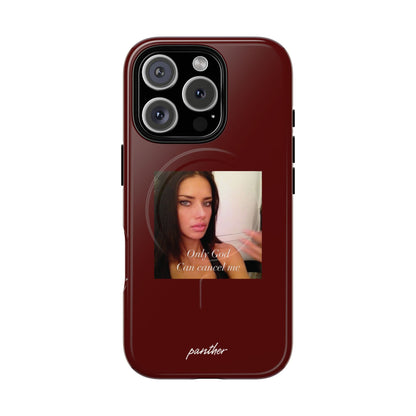 "Only God Can Cancel Me" (Magsafe).