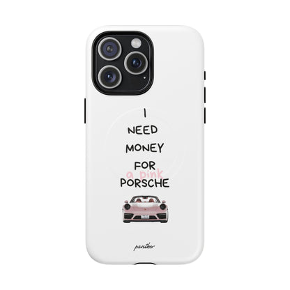 I Need Money For A Pink Porsche (White) (Magsafe).