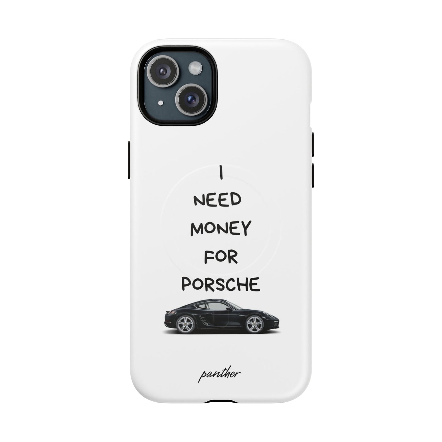 I Need Money For Porsche (Magsafe).
