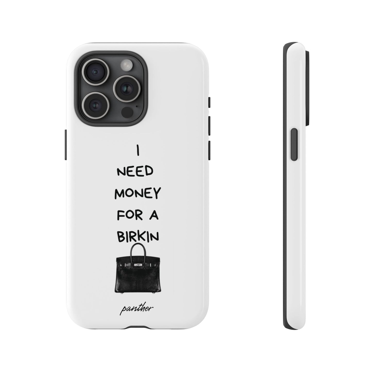 I Need Money For A Birkin.