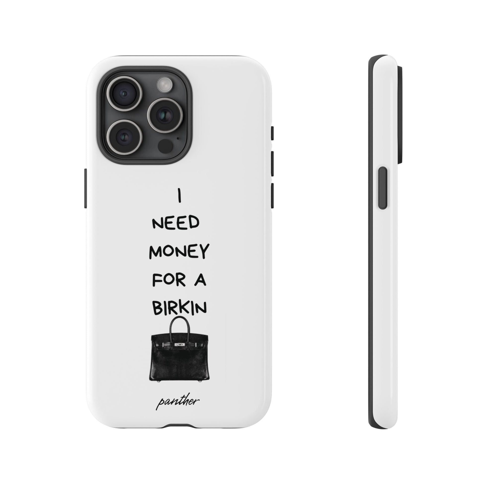 I Need Money For A Birkin.