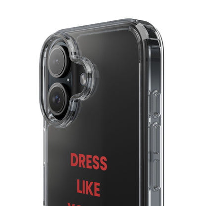 “Dress Like You’re Already Famous” Clear Case
