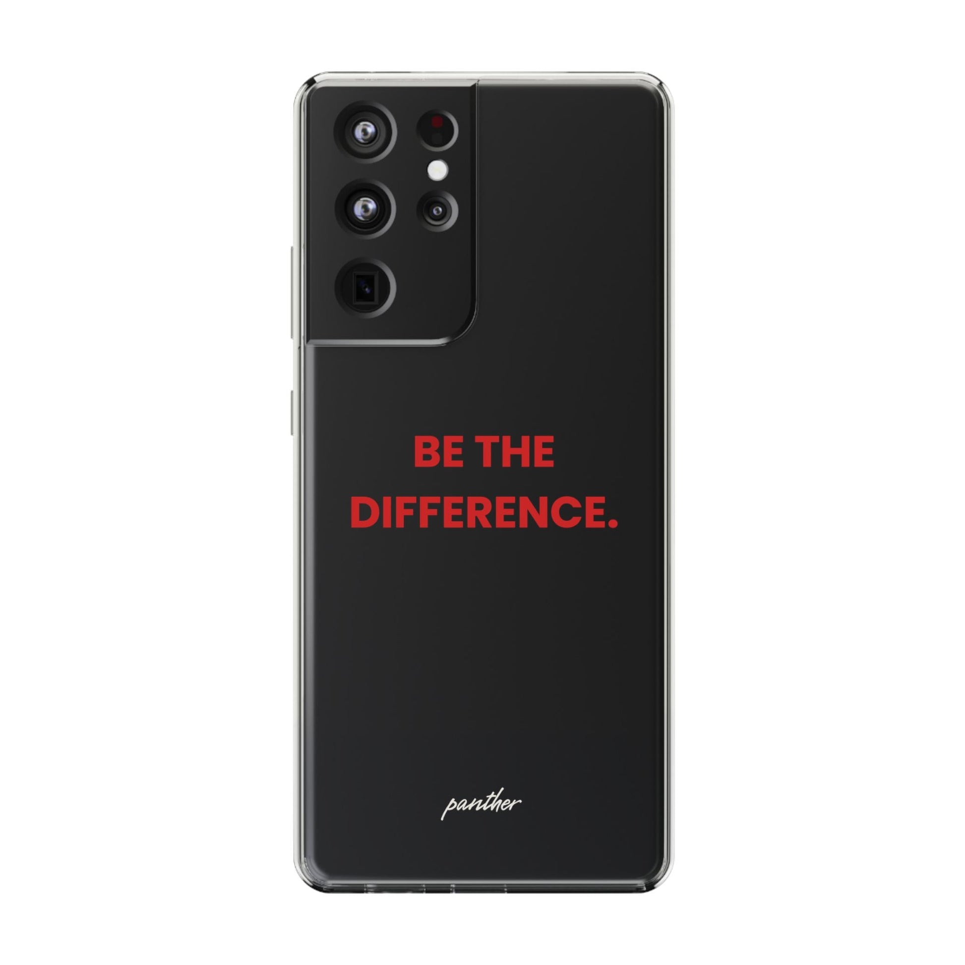 “Be The Difference” Clear Case.