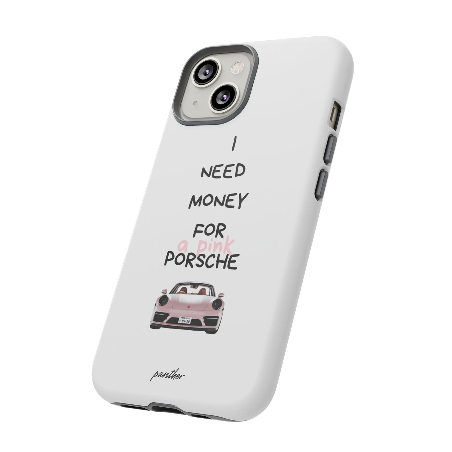 I Need Money For A Pink Porsche (White).