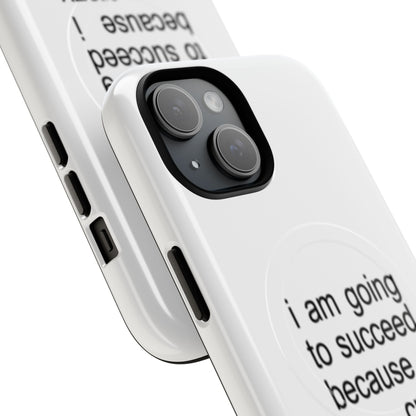 I Am Going To Succeed Because I Am Crazy (Magsafe)