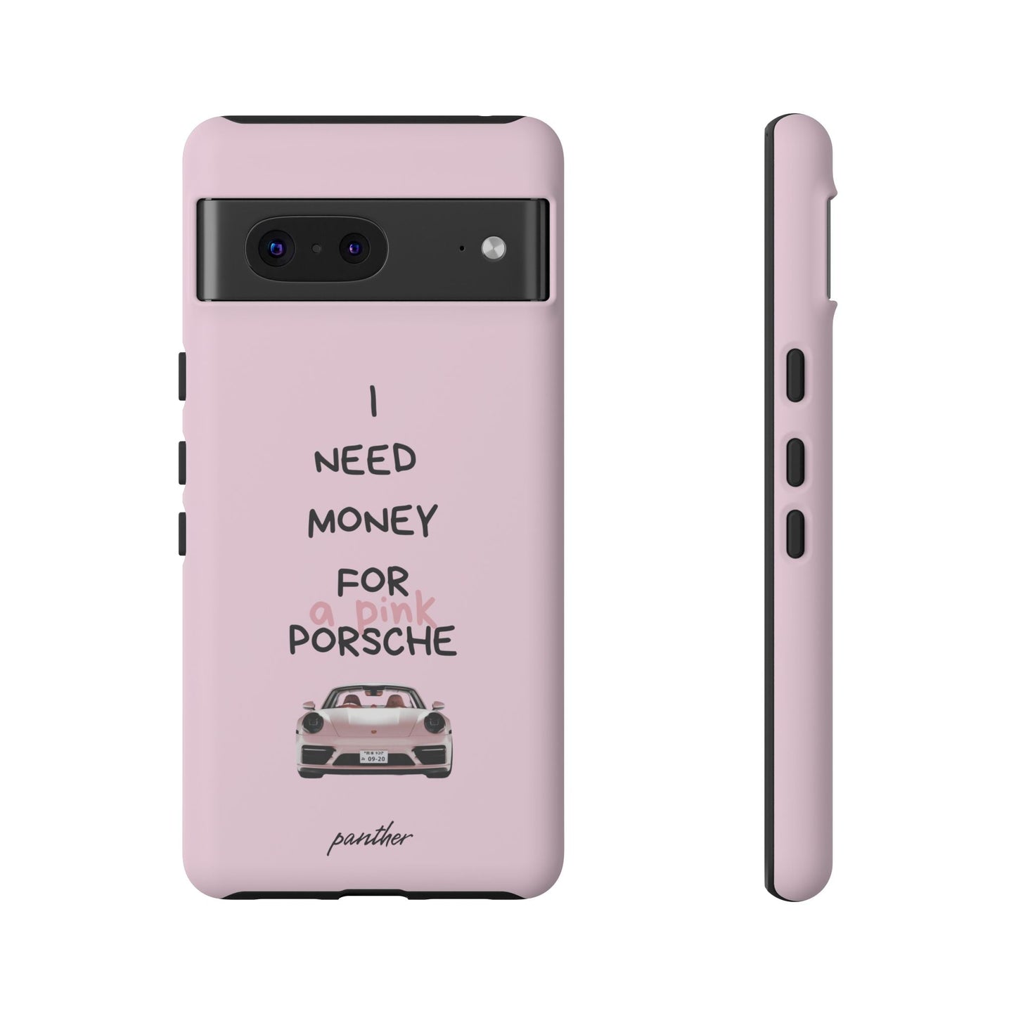 I Need Money For A Pink Porsche (Pink)