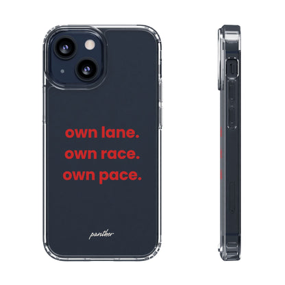 “Own Lane. Own Race. Own Pace.” Clear Case.