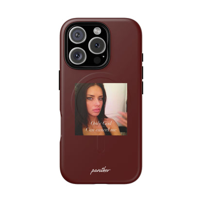 "Only God Can Cancel Me" (Magsafe).