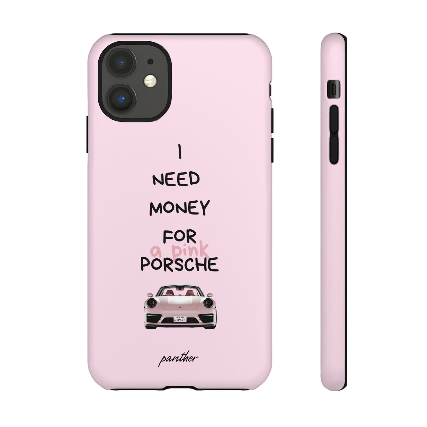 I Need Money For A Pink Porsche (Pink).