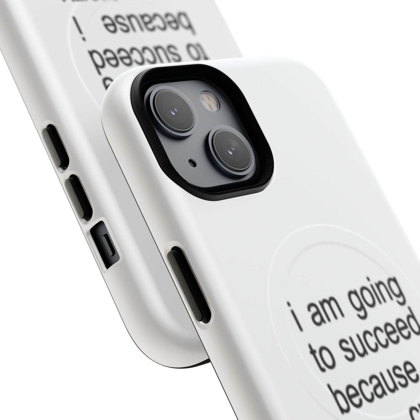 I Am Going To Succeed Because I Am Crazy (Magsafe)