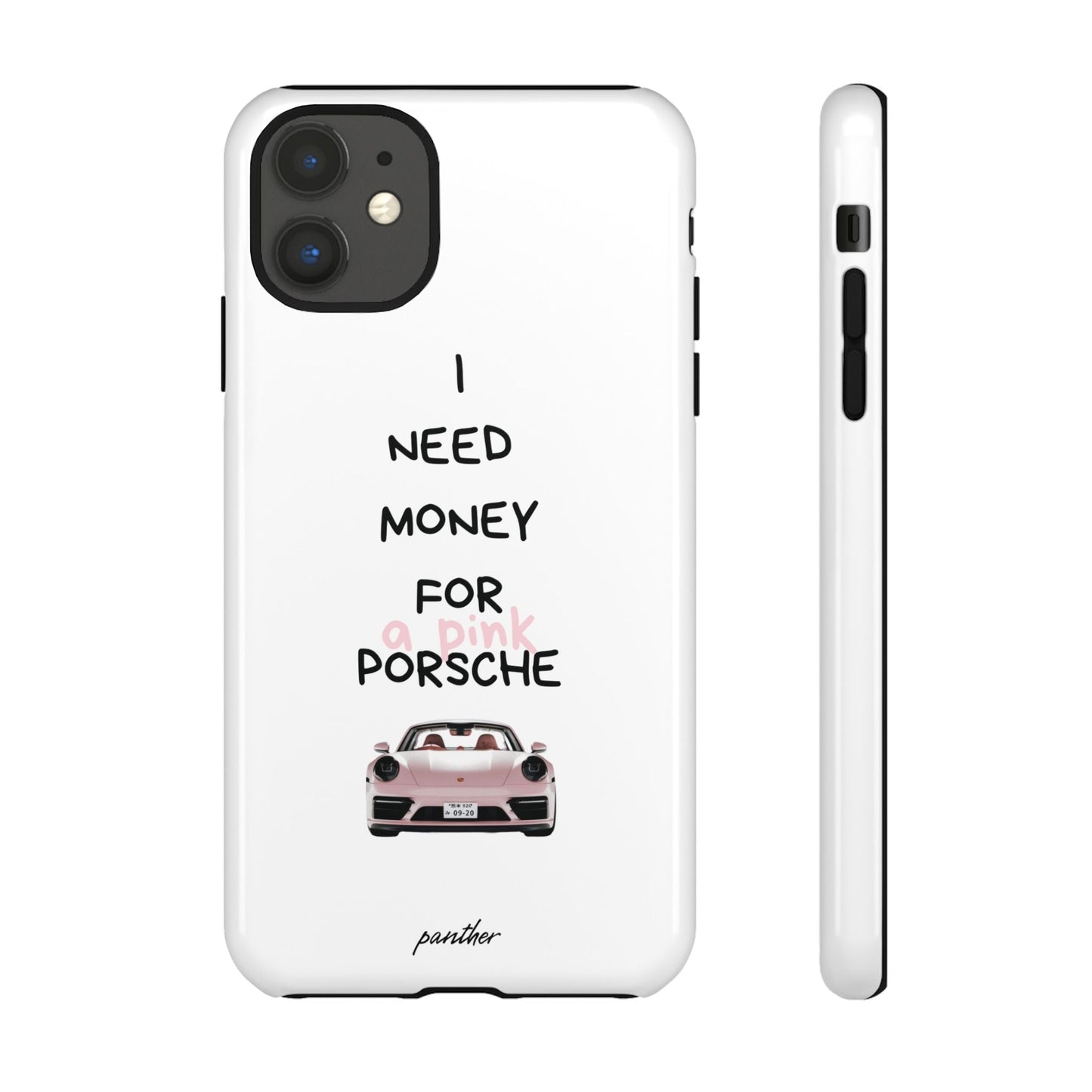 I Need Money For A Pink Porsche (White).