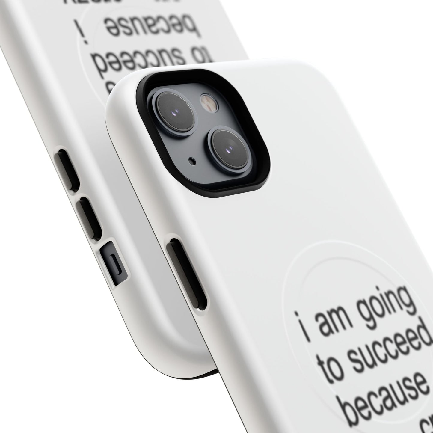 I Am Going To Succeed Because I Am Crazy (Magsafe)