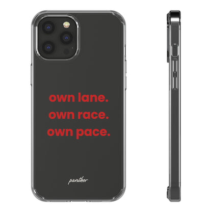 “Own Lane. Own Race. Own Pace.” Clear Case.