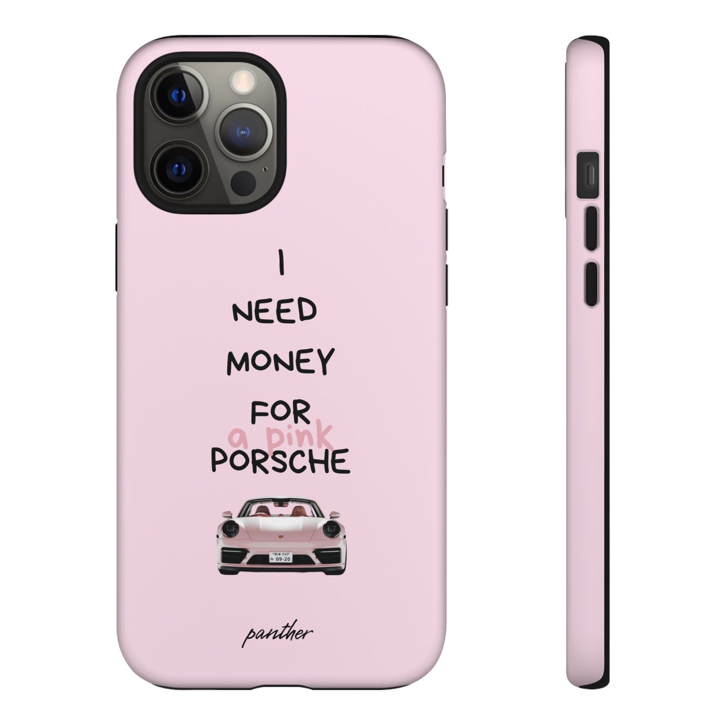 I Need Money For A Pink Porsche (Pink).