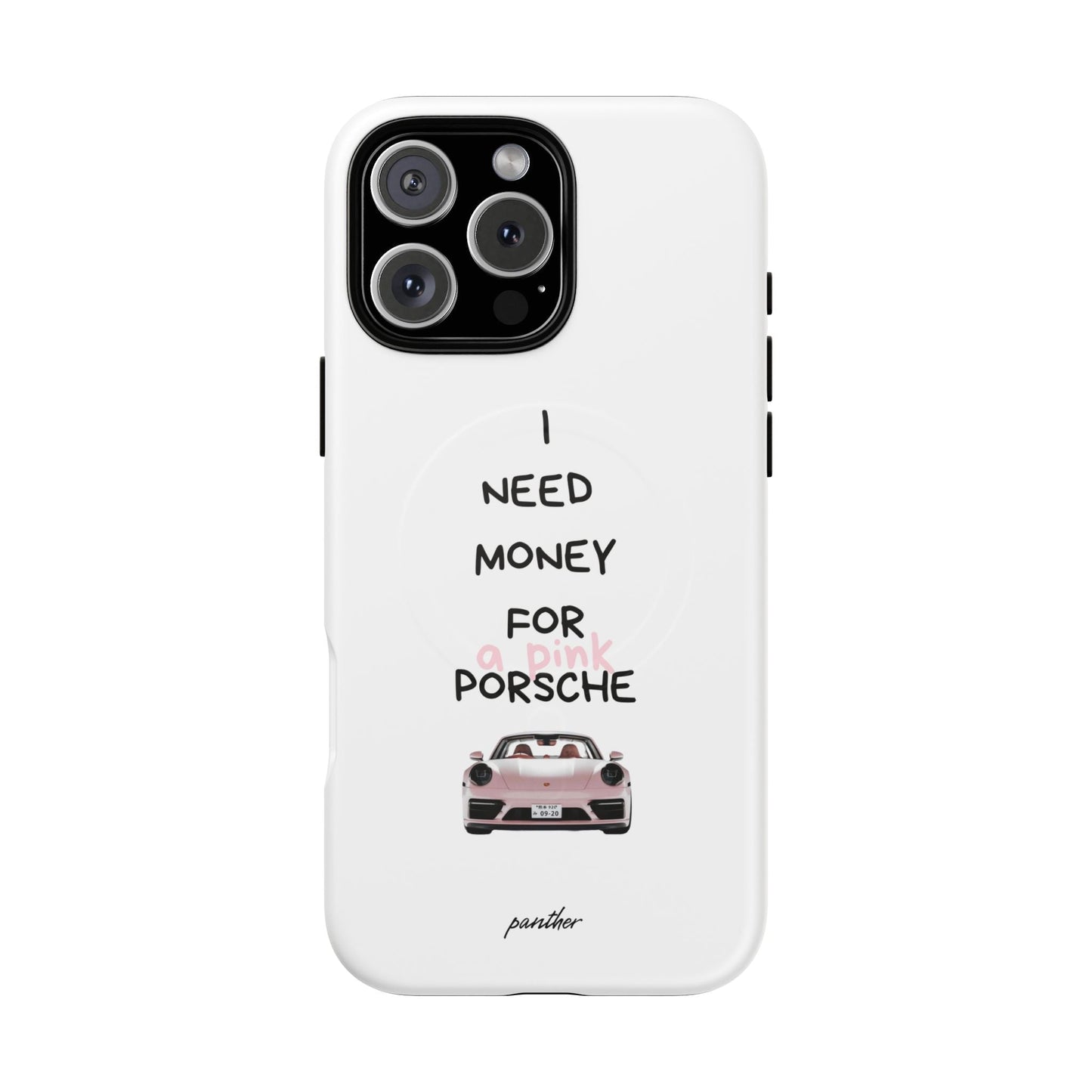 I Need Money For A Pink Porsche (White) (Magsafe).