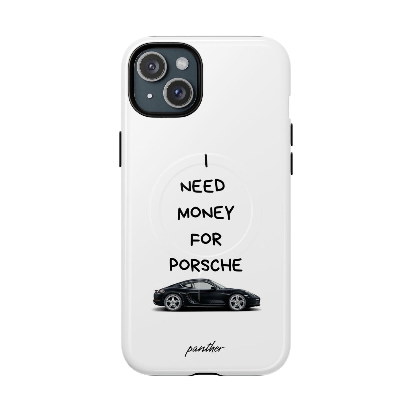 I Need Money For Porsche (Magsafe).