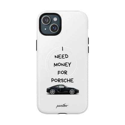 I Need Money For Porsche (Magsafe).