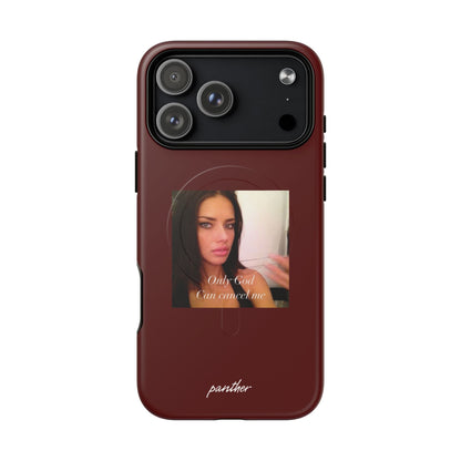 "Only God Can Cancel Me" (Magsafe)