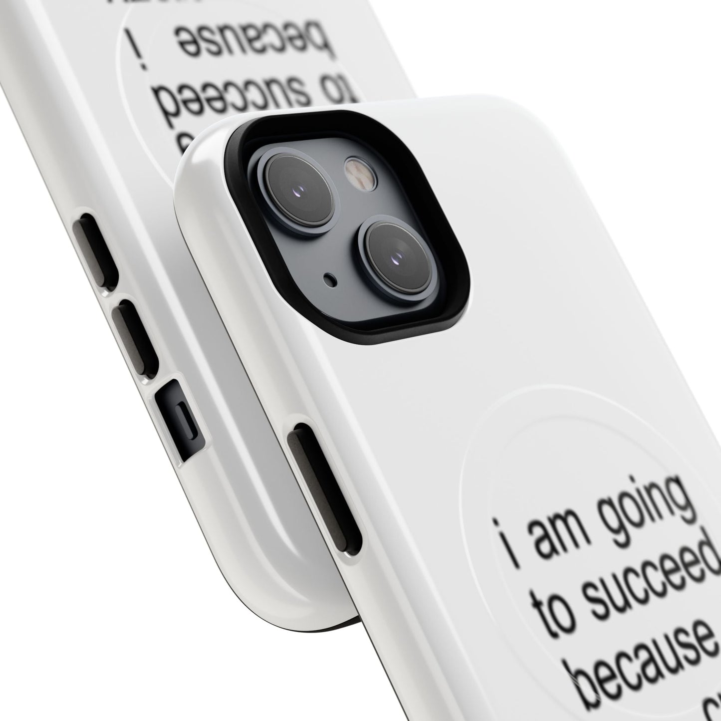 I Am Going To Succeed Because I Am Crazy (Magsafe)