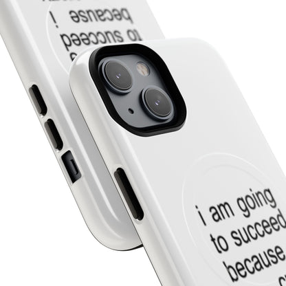 I Am Going To Succeed Because I Am Crazy (Magsafe)