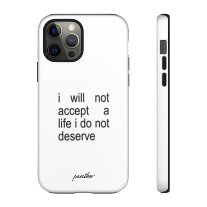 I Will Not Accept A Life I Do Not Deserve