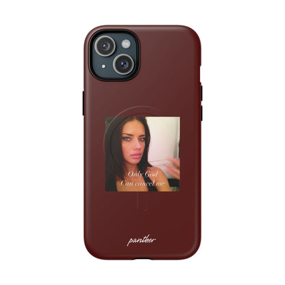 "Only God Can Cancel Me" (Magsafe).