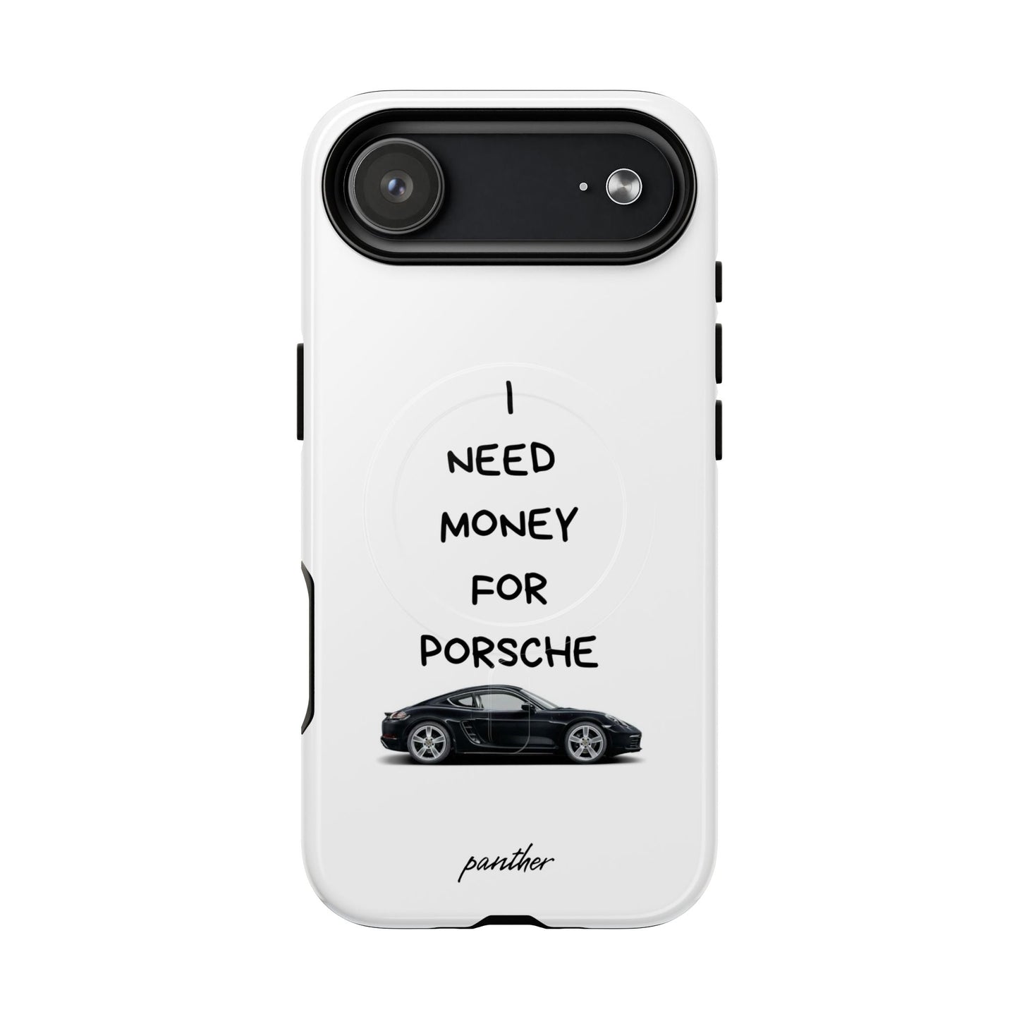 I Need Money For Porsche (Magsafe)