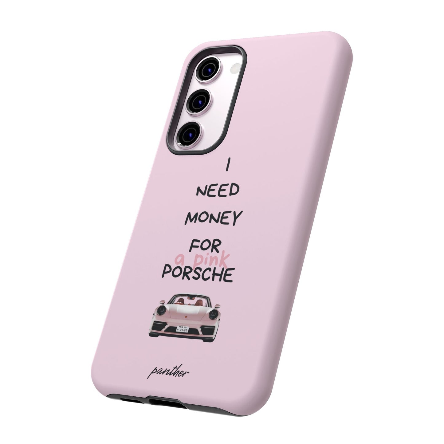 I Need Money For A Pink Porsche (Pink)