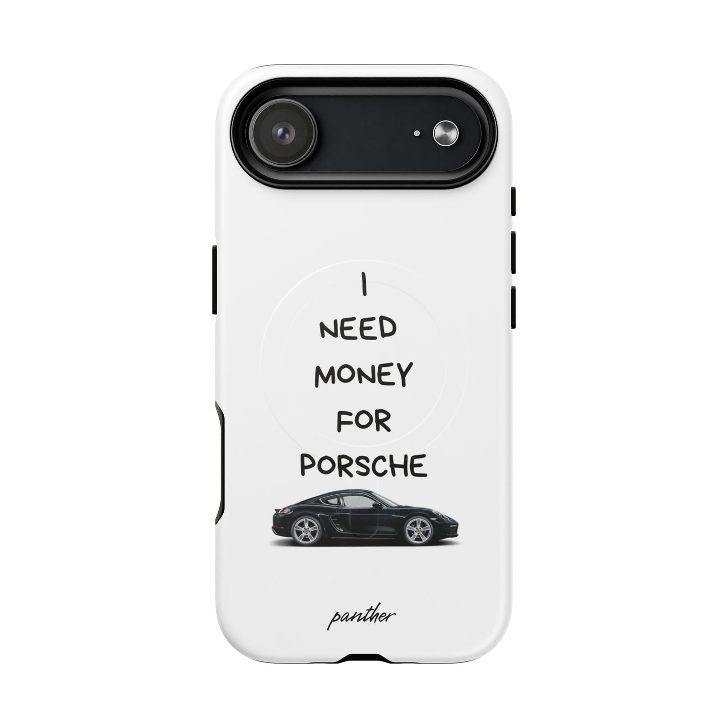 I Need Money For Porsche (Magsafe)