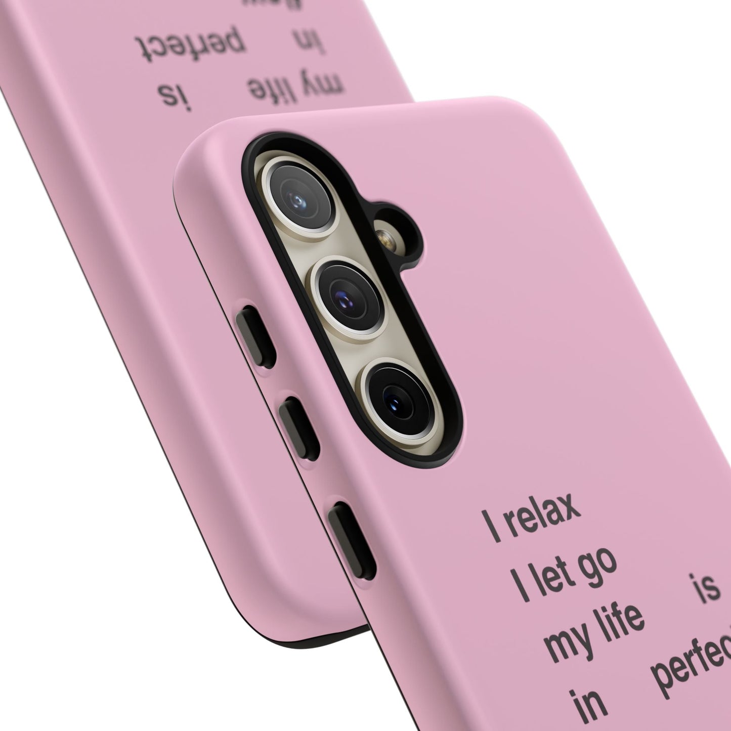 "I relax; I let go; my life is in perfect flow"