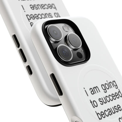 I Am Going To Succeed Because I Am Crazy (Magsafe)