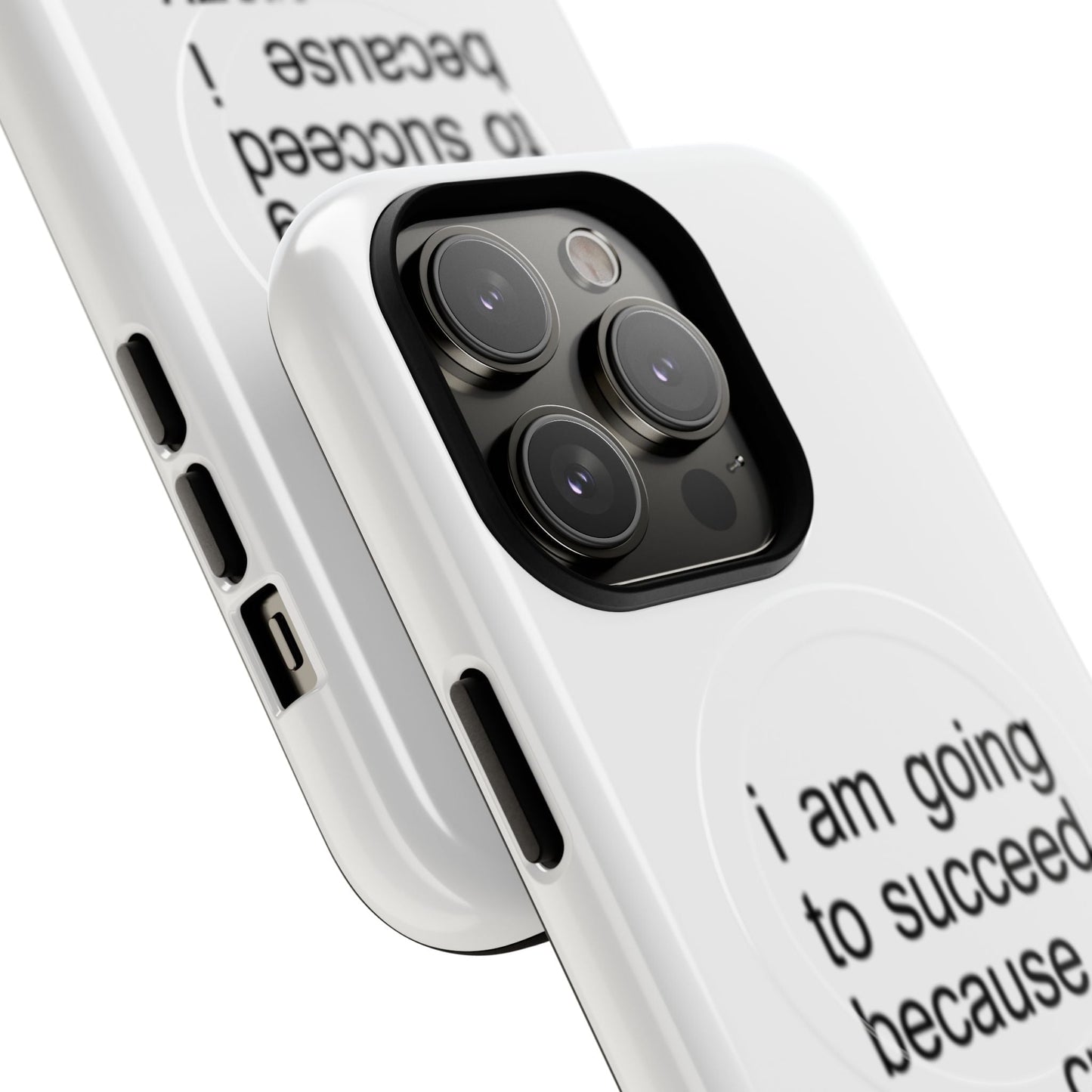 I Am Going To Succeed Because I Am Crazy (Magsafe)