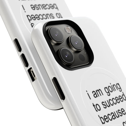 I Am Going To Succeed Because I Am Crazy (Magsafe)
