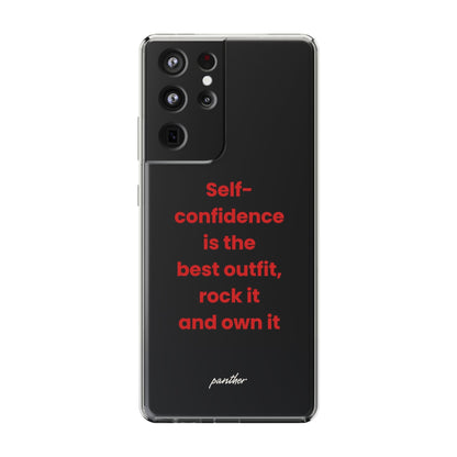 “ Self- confidence is the best outfit, rock it and own it” Clear Case.