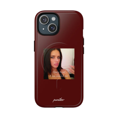 "Only God Can Cancel Me" (Magsafe).