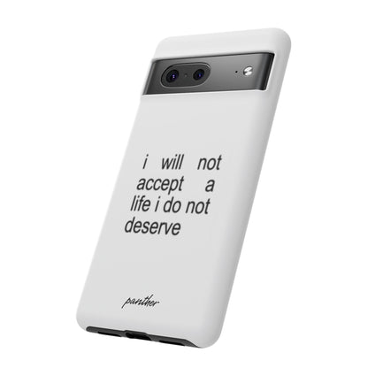 I Will Not Accept A Life I Do Not Deserve