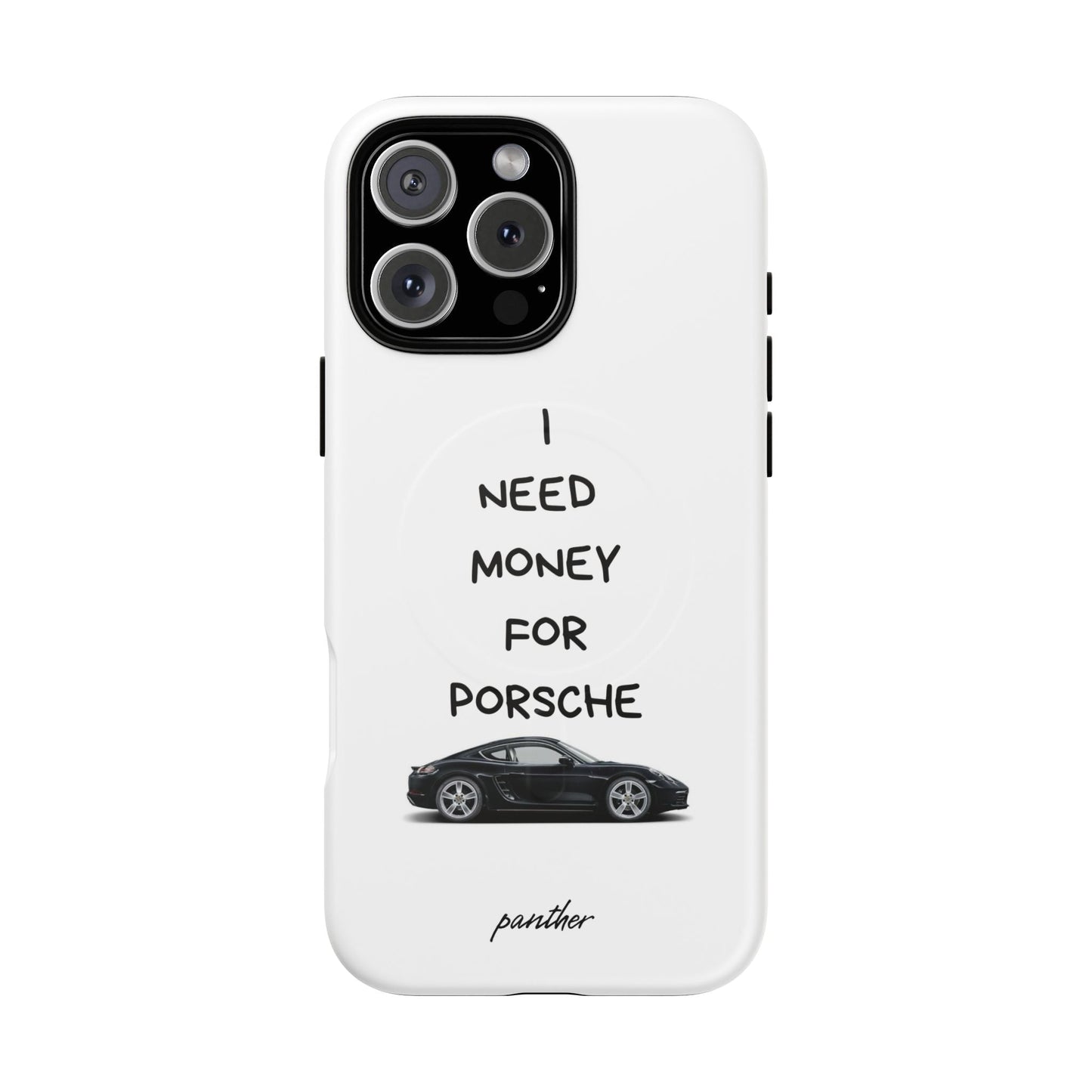 I Need Money For Porsche (Magsafe).