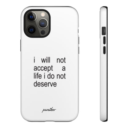 I Will Not Accept A Life I Do Not Deserve