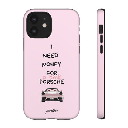 I Need Money For A Pink Porsche (Pink).