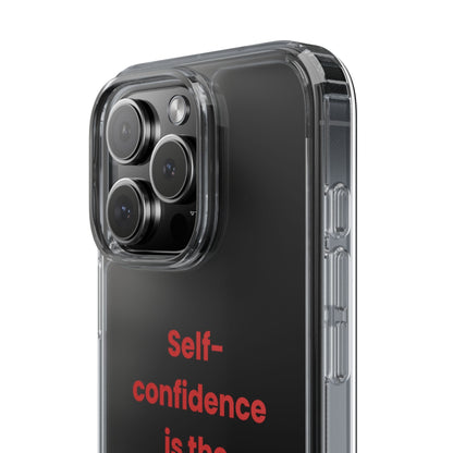 “ Self- confidence is the best outfit, rock it and own it” Clear Case