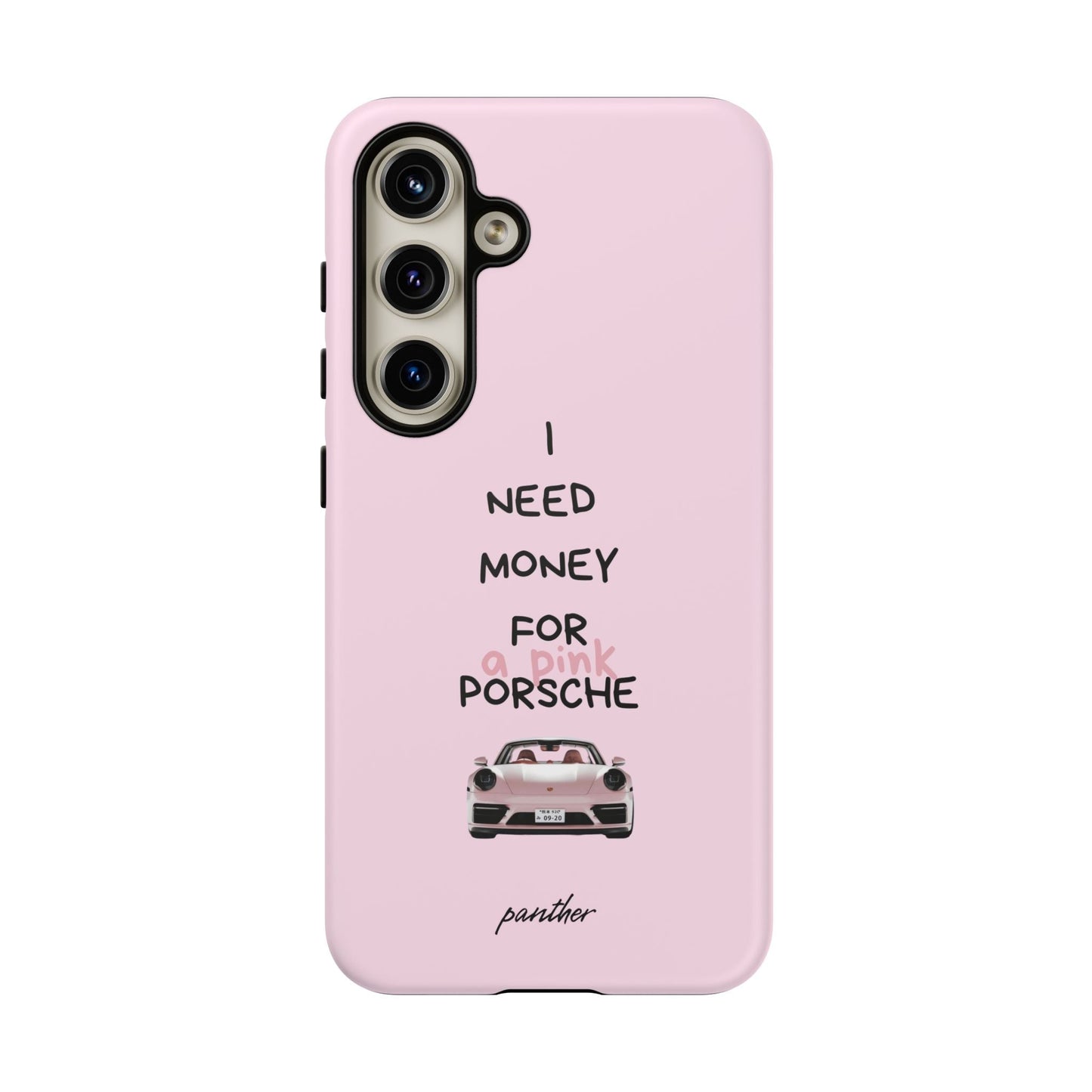 I Need Money For A Pink Porsche (Pink)