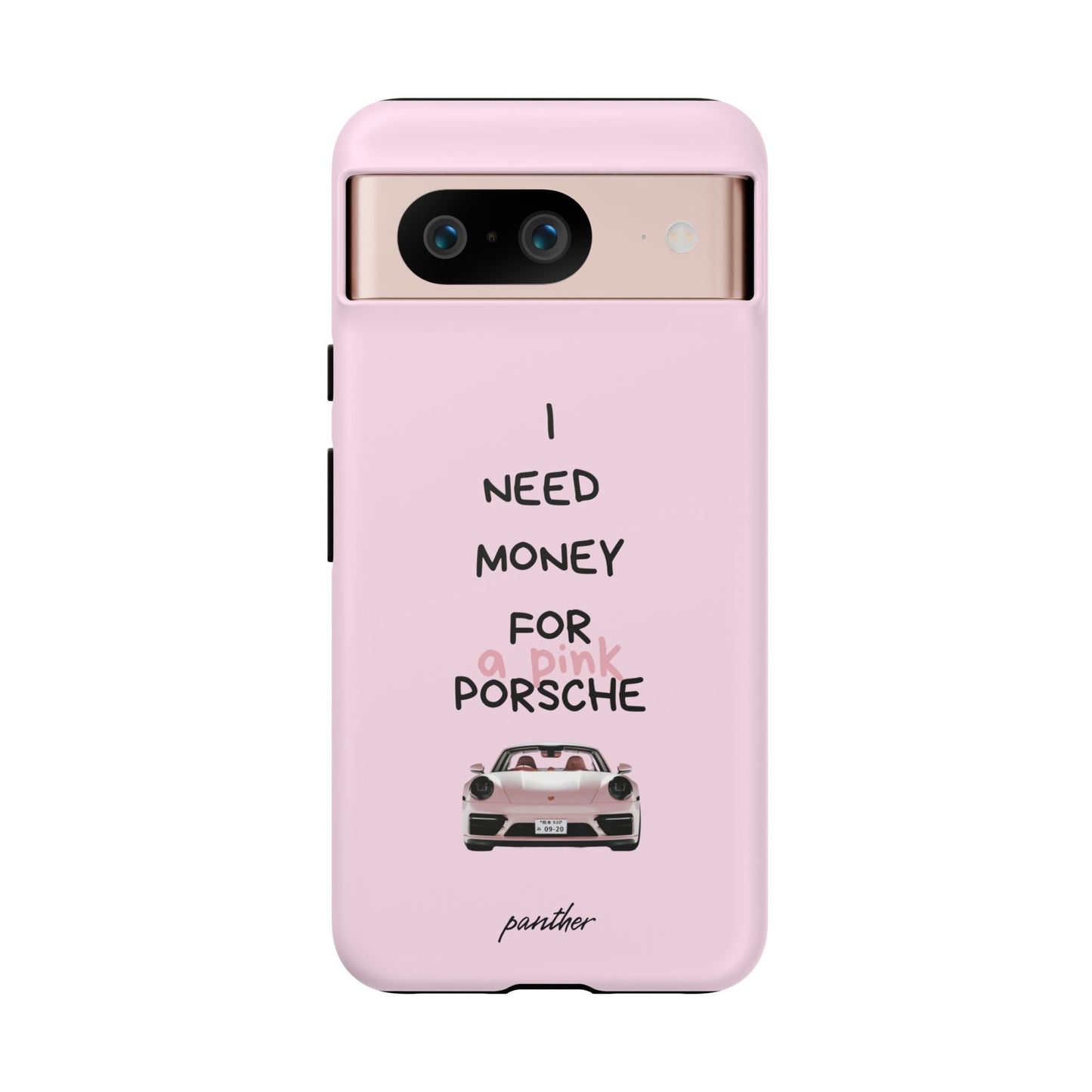 I Need Money For A Pink Porsche (Pink)